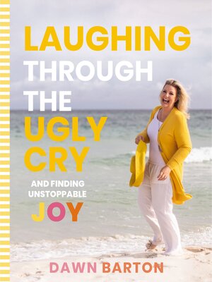 cover image of Laughing Through the Ugly Cry